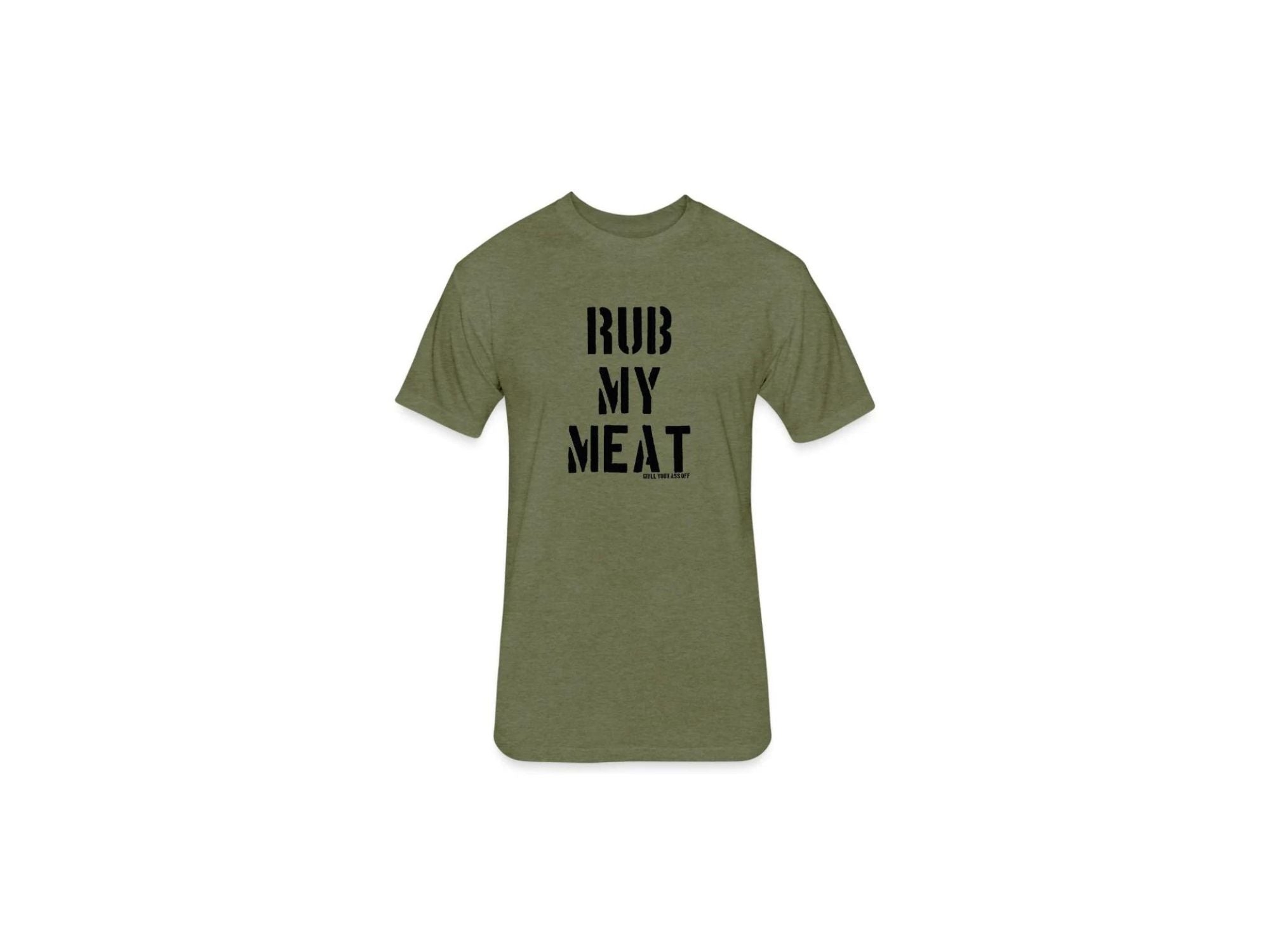 Grill Your Ass Off Rub My Meat Shirt, Small