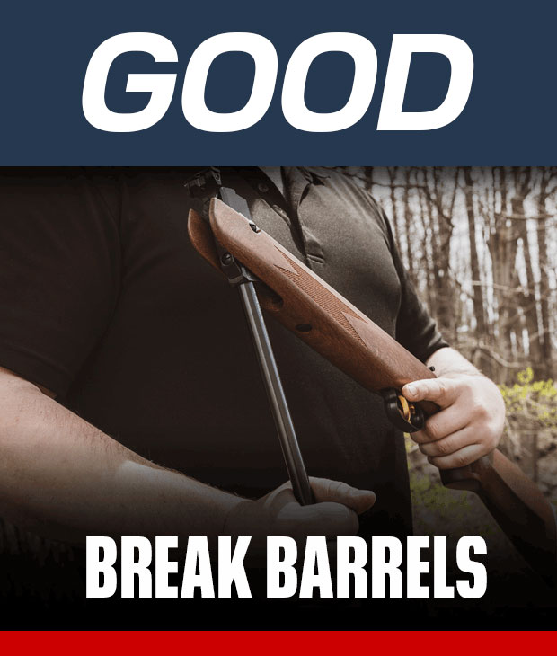 Good: Break Barrels